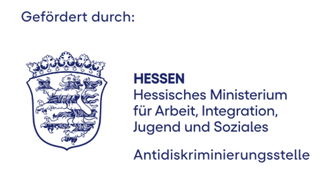 Gefördert durch die Antidiskriminierungsstelle des Landes Hessen
